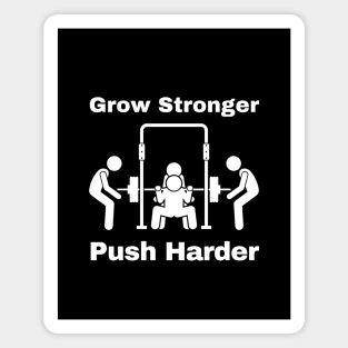 Grow stronger puch harder Magnet